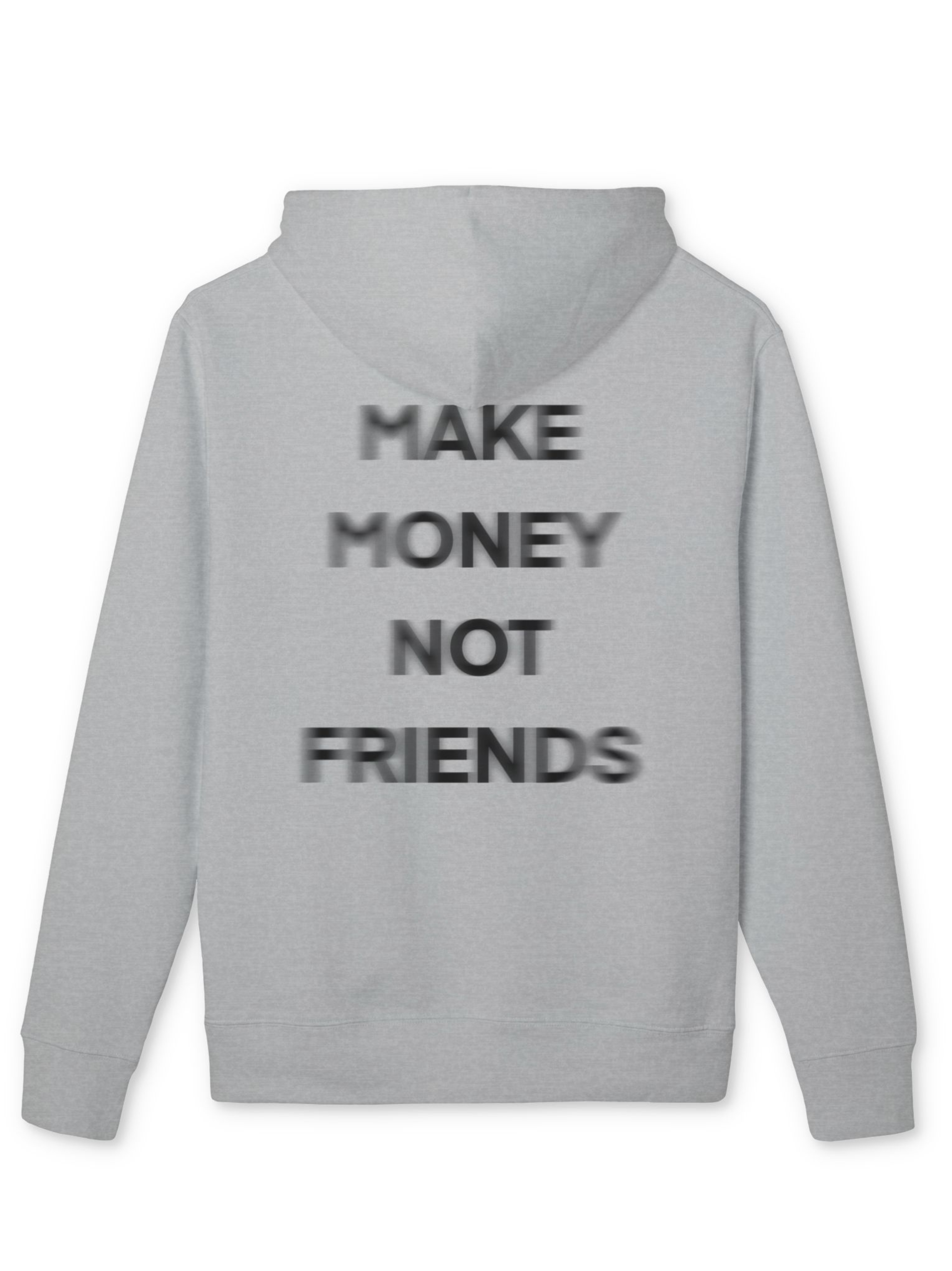 hoodie make money not friends