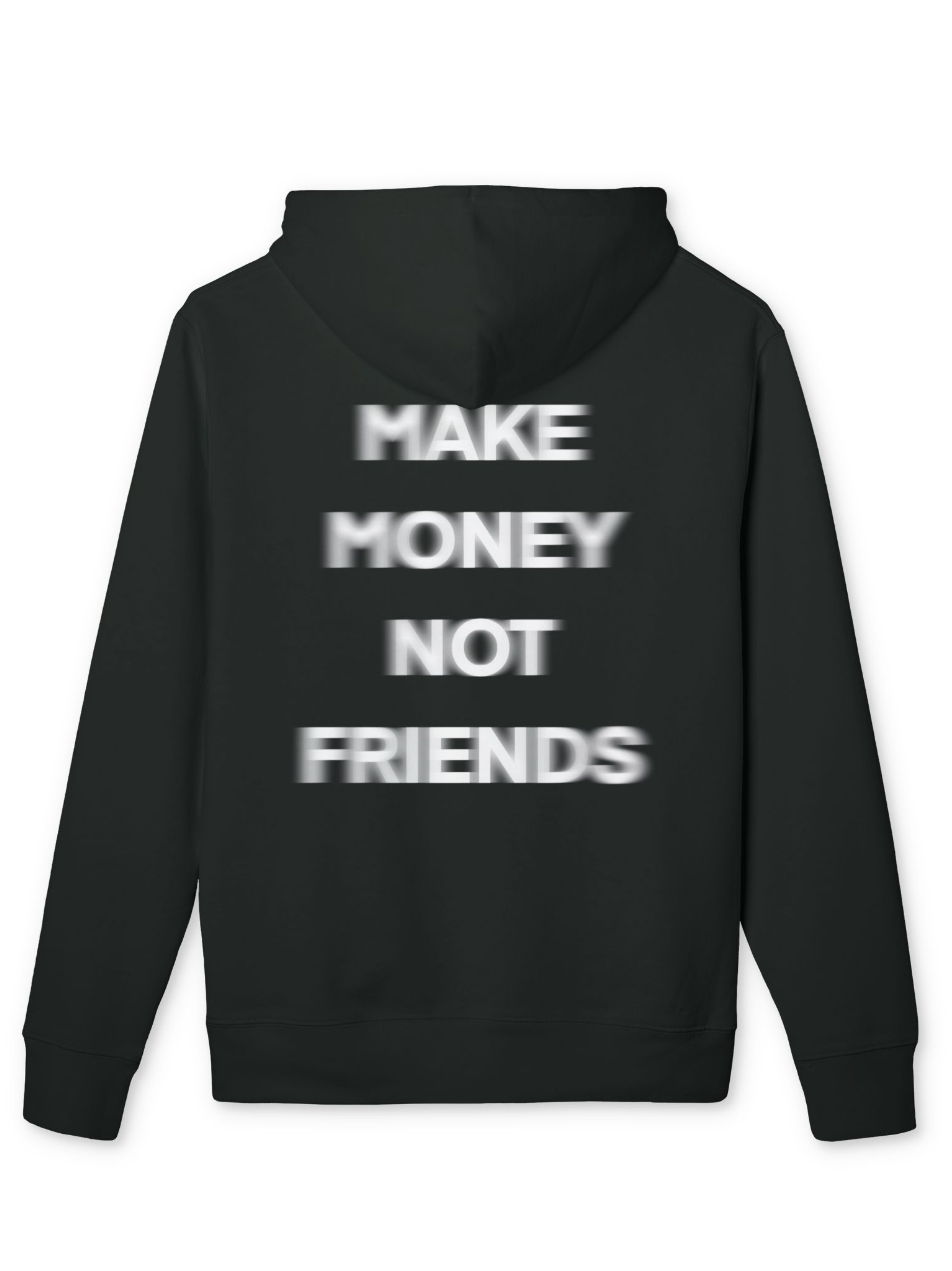 hoodie make money not friends