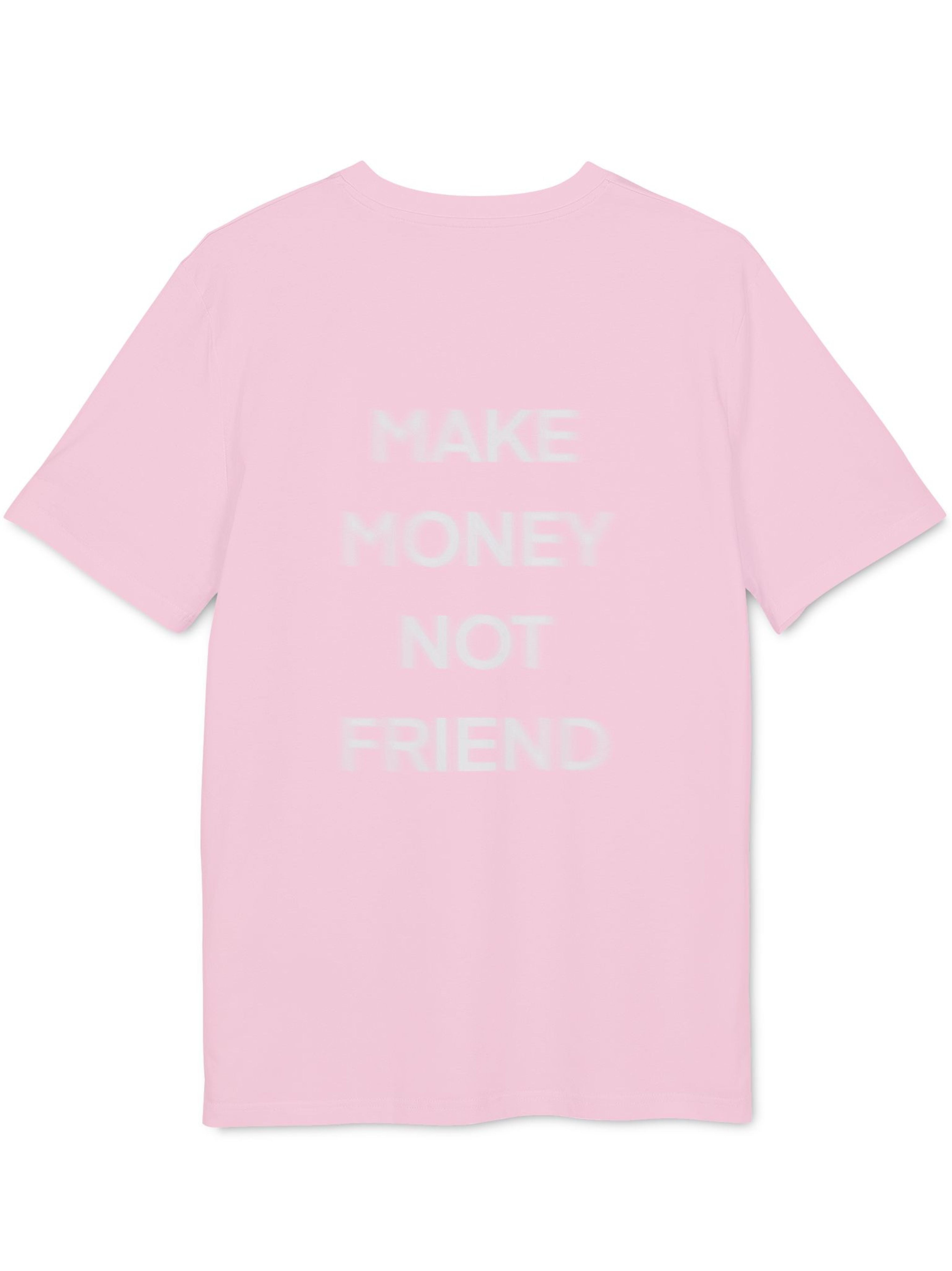 T-Shirt — Make money not friend