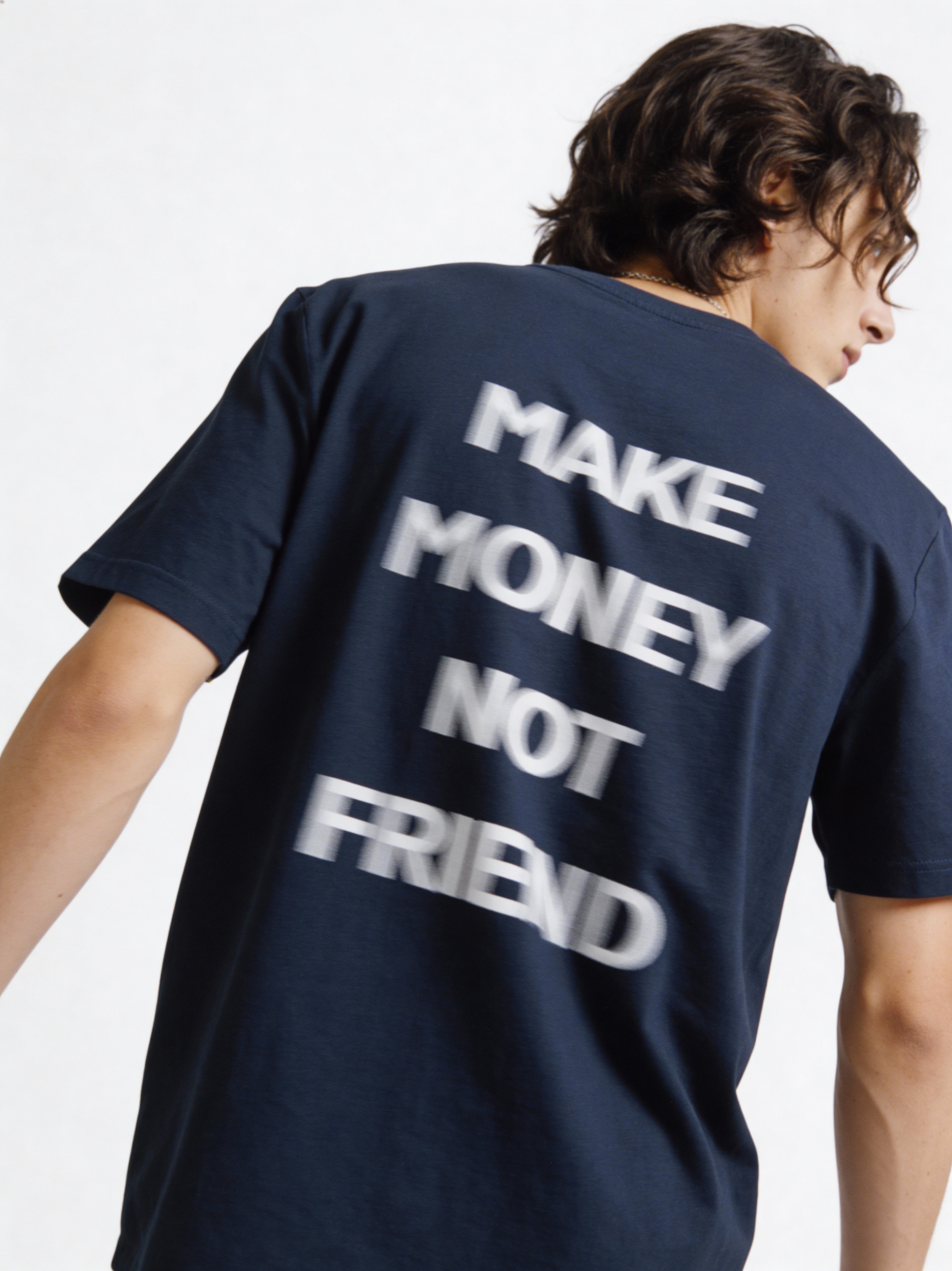 T-Shirt — Make money not friend